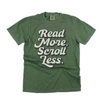 Read More. Scroll Less. - Comfort Colors Tee
