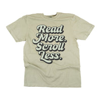 Read More. Scroll Less. - Comfort Colors Tee