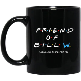 Recovery Coffee Mug | Inspiring Sobriety | Friend of Bill W.