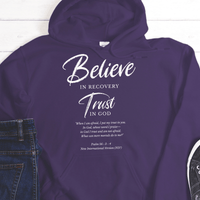 Recovery Hoodie | Inspiring Sobriety |  Believe in Recovery, Trust in God