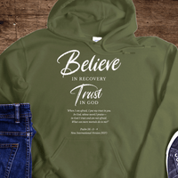 Recovery Hoodie | Inspiring Sobriety |  Believe in Recovery, Trust in God