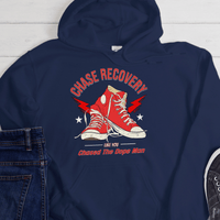 Recovery Hoodie | Inspiring Sobriety |  Chase Recovery Like You Chased The Dope Man