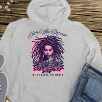 Recovery Hoodie | Inspiring Sobriety |  Girls Who Recover Will Change The World