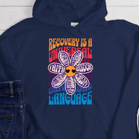 Recovery Hoodie | Inspiring Sobriety |  Recovery is a Universal Language