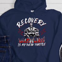 Recovery Hoodie | Inspiring Sobriety | Recovery Is My New Hustle