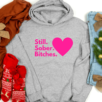 Recovery Hoodie | Inspiring Sobriety | Still Sober Bitches