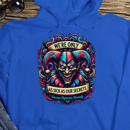 Recovery Hoodie | Inspiring Sobriety |  We're Only As Sick as Our Secrets
