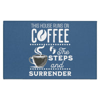 Recovery Indoor Doormat | Inspiring Sobriety |  This House Runs on Coffee, The Steps & Surrender