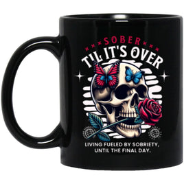Recovery Mug | Inspiring Sobriety | Sober Til It's Over