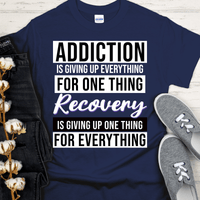 Recovery T-Shirt | Inspiring Sobriety |  Addiction VS Recovery