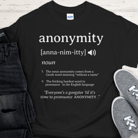 Recovery T-Shirt | Inspiring Sobriety |  Anonymity Definition