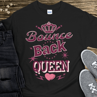 Recovery T-Shirt | Inspiring Sobriety |  Bounce Back Queen