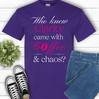 Recovery T-Shirt | Inspiring Sobriety |  Clarity, Coffee & Chaos