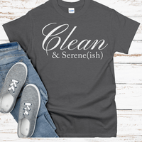 Recovery T-Shirt | Inspiring Sobriety |  Clean & Serene(ish)