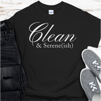 Recovery T-Shirt | Inspiring Sobriety |  Clean & Serene(ish)