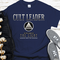 Recovery T-Shirt | Inspiring Sobriety |  Cult Leader (AA)