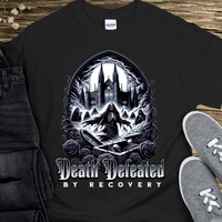 Recovery T-Shirt | Inspiring Sobriety |  Death Defeated By Recovery