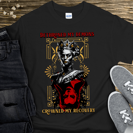 Recovery T-Shirt | Inspiring Sobriety |  Dethroned My Demons, Crowned My Recovery