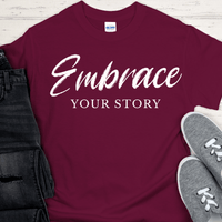 Recovery T-Shirt | Inspiring Sobriety |  Embrace Your Story