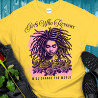 Recovery T-Shirt | Inspiring Sobriety |  Girls Who Recover Will Change The World