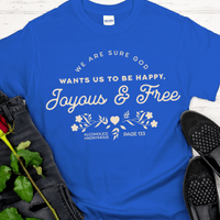 Recovery T-Shirt | Inspiring Sobriety |  Happy, Joyous & Free Page 133
