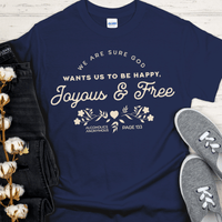 Recovery T-Shirt | Inspiring Sobriety |  Happy, Joyous & Free Page 133