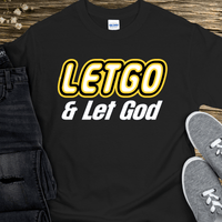 Recovery T-Shirt | Inspiring Sobriety |  "Letgo" and Let God