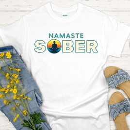 Recovery T-Shirt | Inspiring Sobriety |  Namaste Sober