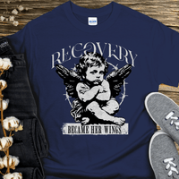Recovery T-Shirt | Inspiring Sobriety |   Recovery Became Her Wings