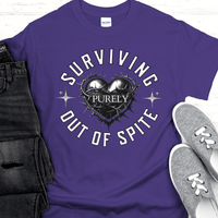 Recovery T-Shirt | Inspiring Sobriety |  Surviving Purely Out of Spite