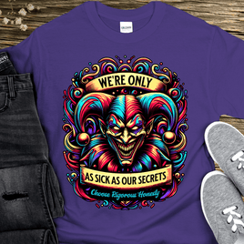 Recovery T-Shirt | Inspiring Sobriety | We're Only As Sick as Our Secrets