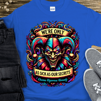 Recovery T-Shirt | Inspiring Sobriety | We're Only As Sick as Our Secrets