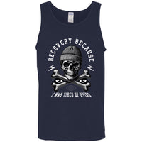 Recovery Unisex Tank | Inspiring Sobriety |  Recovery Because I Was Tired of Dying