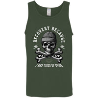 Recovery Unisex Tank | Inspiring Sobriety |  Recovery Because I Was Tired of Dying