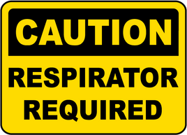 Caution :Caution Respirator Required Sign