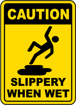 Caution Slippery When Wet Sign