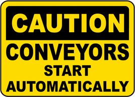 Conveyors Start Automatically Sign