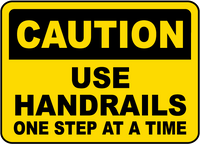 ⚠️ Caution Signs :Use Handrails One Step At A Time Sign