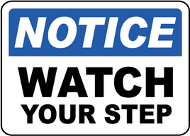 ⚠️ Caution Signs :Notice Watch Your Step Sign