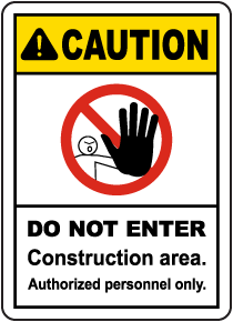 ⚠️ Caution Signs : Construction Area Do Not Enter Sign