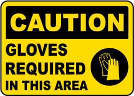 Caution: Gloves Required In This Area Sign