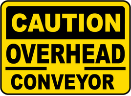 Caution Overhead Conveyor Sign