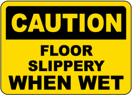 Floor Slippery When Wet Sign