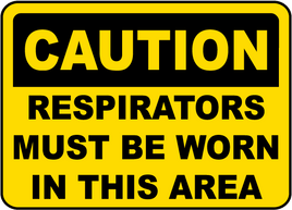 Caution Respirators Must Be Worn In Area Sign