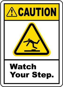 Caution Watch Your Step