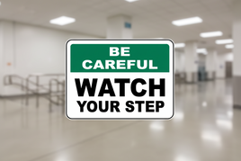 ⚠️ Caution Signs :Be Careful Watch Your Step Sign