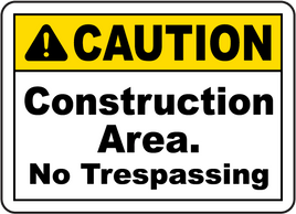 ⚠️ Caution Signs : Construction Area No Trespassing Sign