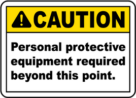 PPE Required Beyond This Sign-Caution