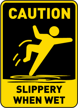 Caution Slippery When Wet Sign