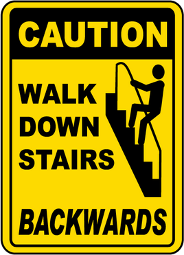 ⚠️ Caution Signs :Walk Down Stairs Backwards Sign